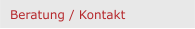 Beratung / Kontakt